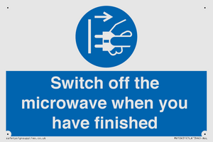 Switch off the microwave when you have finished
